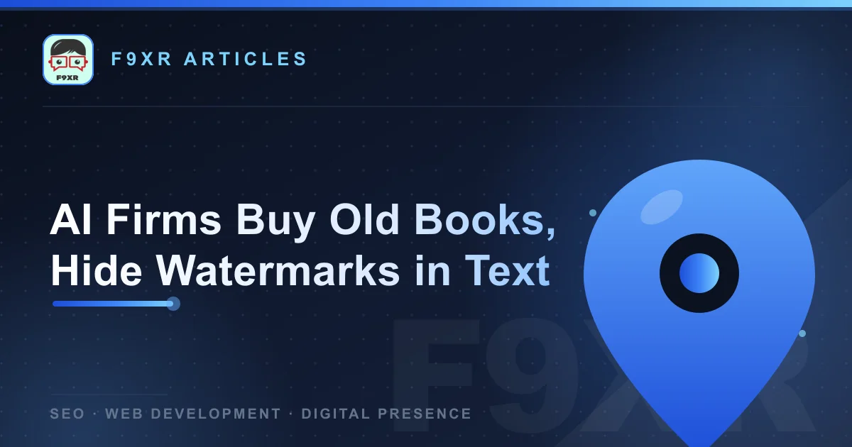 AI Firms Buy Old Books, Hide Watermarks in Text