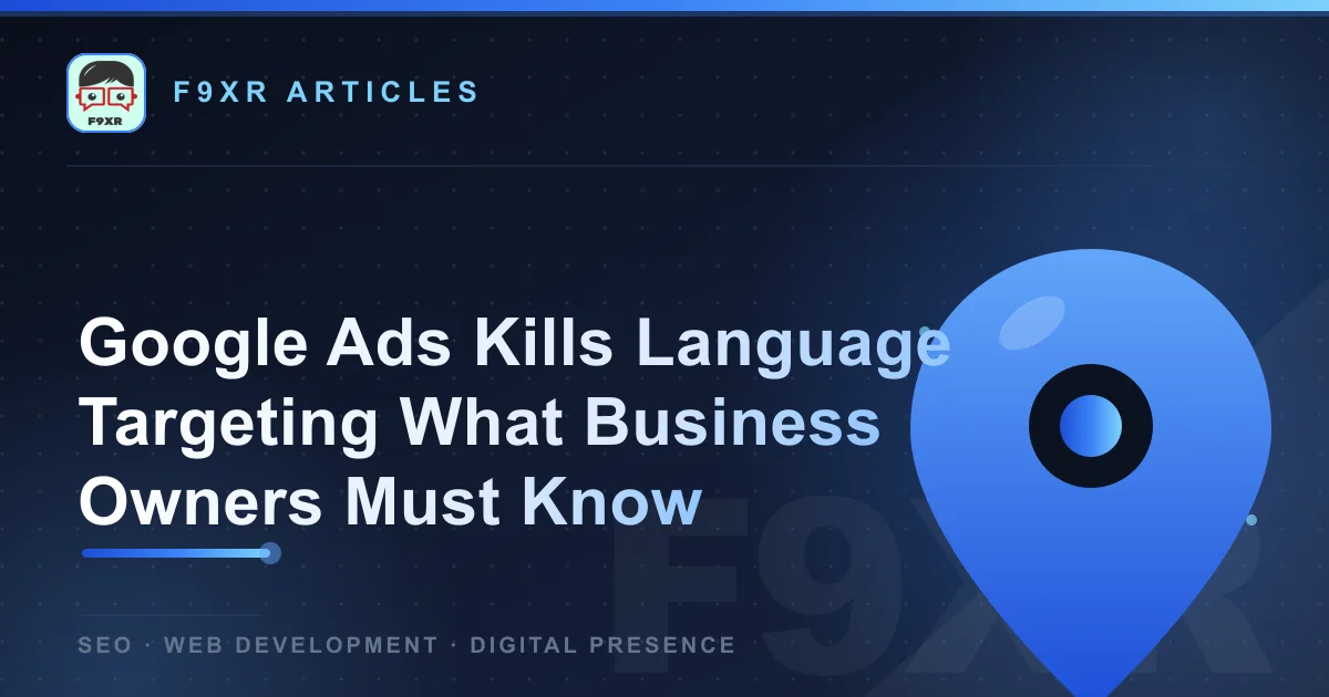 Google Ads Ends Language Targeting: What Now?