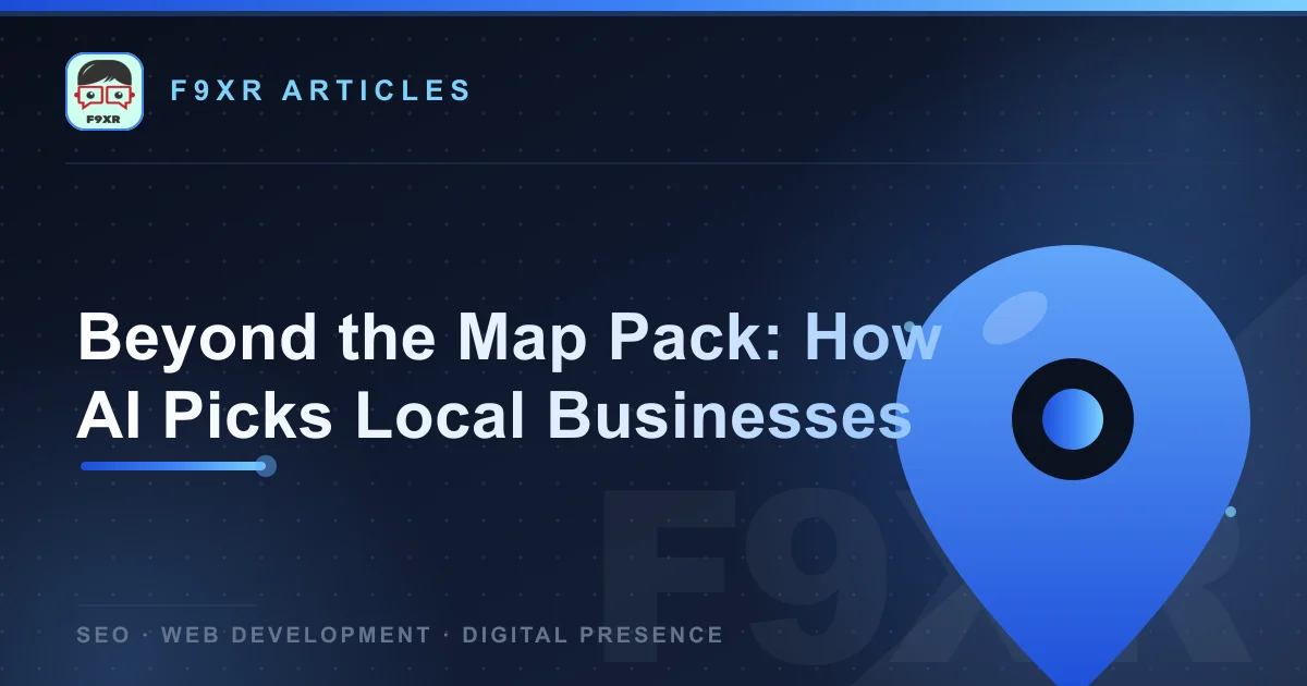 Beyond the Map Pack: How AI Picks Local Businesses